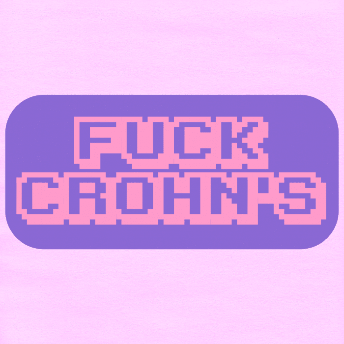 Vinyl sticker that says "fuck Crohn's"