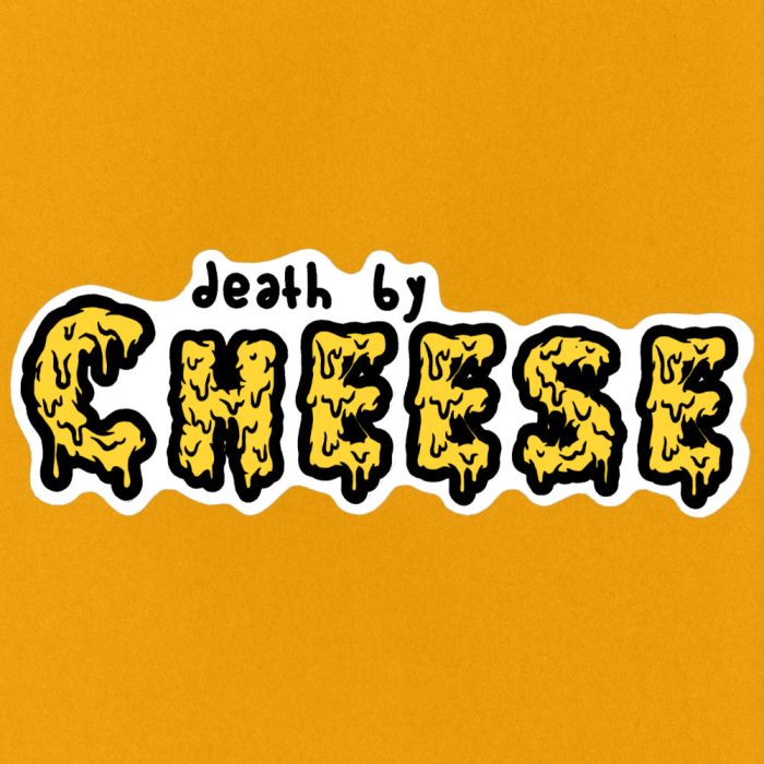 Death By Cheese Sticker